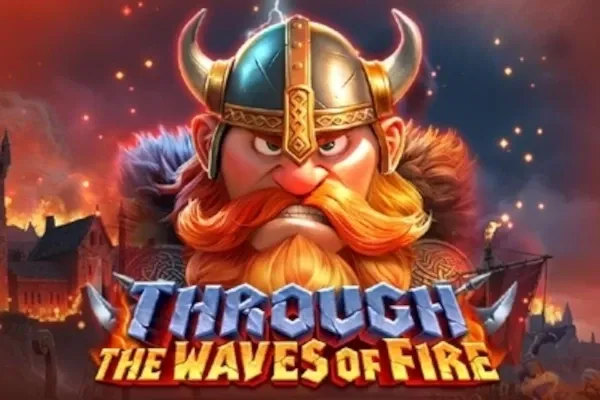 Through the waves of Fire