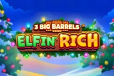 3 Big Barrels® Elfin’ Rich