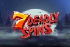 7 Deadly Spins