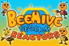 Beehive Bedlam Reactors
