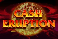 Cash Eruption