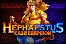 Cash Eruption Hephaestus