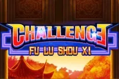 Challenge Fu Lu Shou Xi