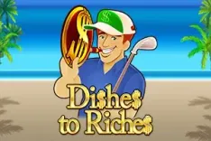 Dishes to Riches