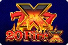 20 Fire X