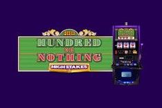 Hundred or Nothing High Stakes