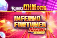 Inferno Fortunes Rising Rewards King Millions™