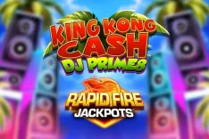 King Kong Cash DJ Prime8 Rapid Fire Jackpots