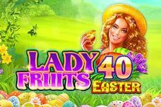 Lady Fruits 40 Easter Edition