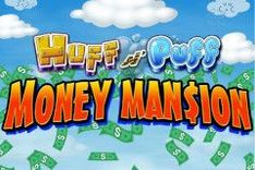 Huff N' Puff Money Mansion