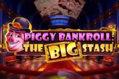 Piggy Bankroll: The Big Stash