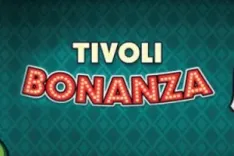 Tivoli Bonanza