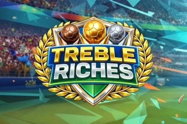Treble Riches