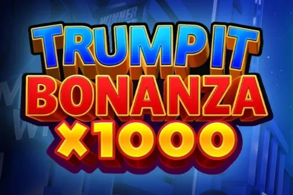 Trump It Bonanza x1000