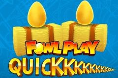 Fowl Play Quick